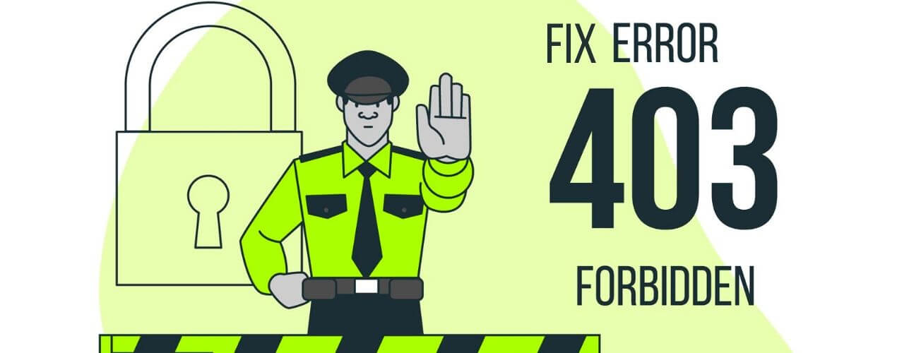 What is 403 forbidden — and how to fix it