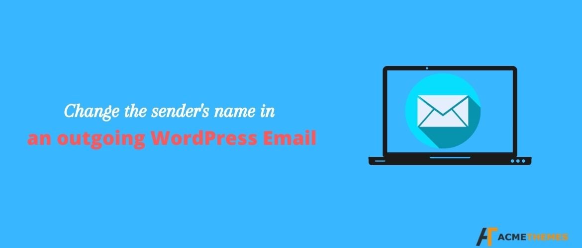 How-to-change-the-sender's-name-in-an-outgoing-WordPress-email