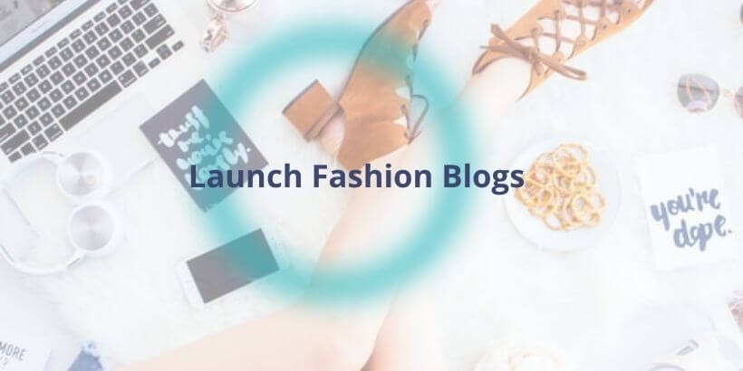 Launch-Fashion-Blogs-Website -ideas-to-launch-as-a-Side-Business
