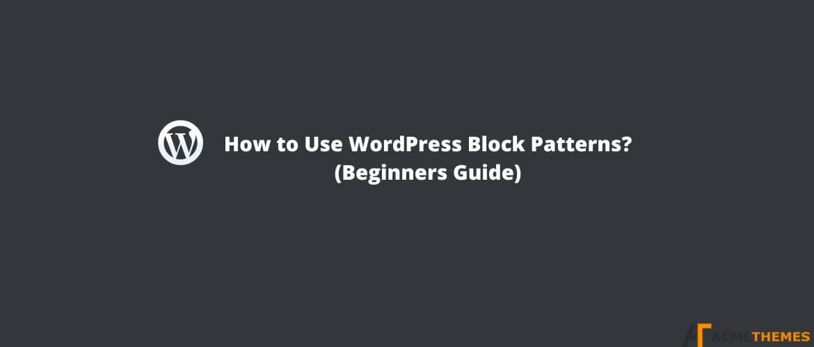 How-to-Use-WordPress-Block-Patterns-(Beginners-Guide)