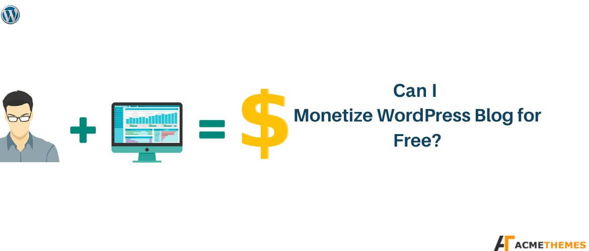 Can-I-Monetize-WordPress-Blog-for-Free