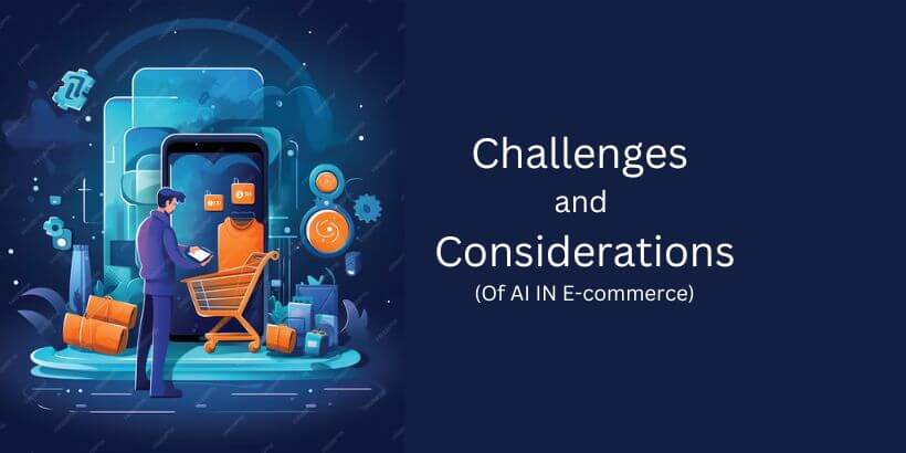 Challenges-and-Considerations-AI-in-Ecommerce-Personalization,-Fraud-Detection-and-More