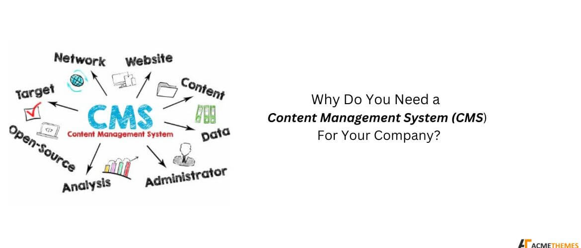 Why-Do-You-Need-a-Content-Management-System-(CMS)-For-Your-Company?