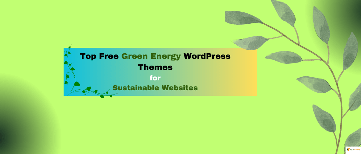 Top-Free-Green-Energy-WordPress Themes-for-Sustainable-Websites