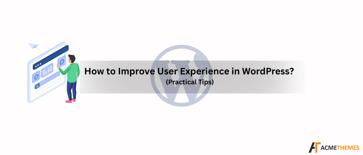 How-to-Improve-User-Experience-in-WordPress-Practical-Tips