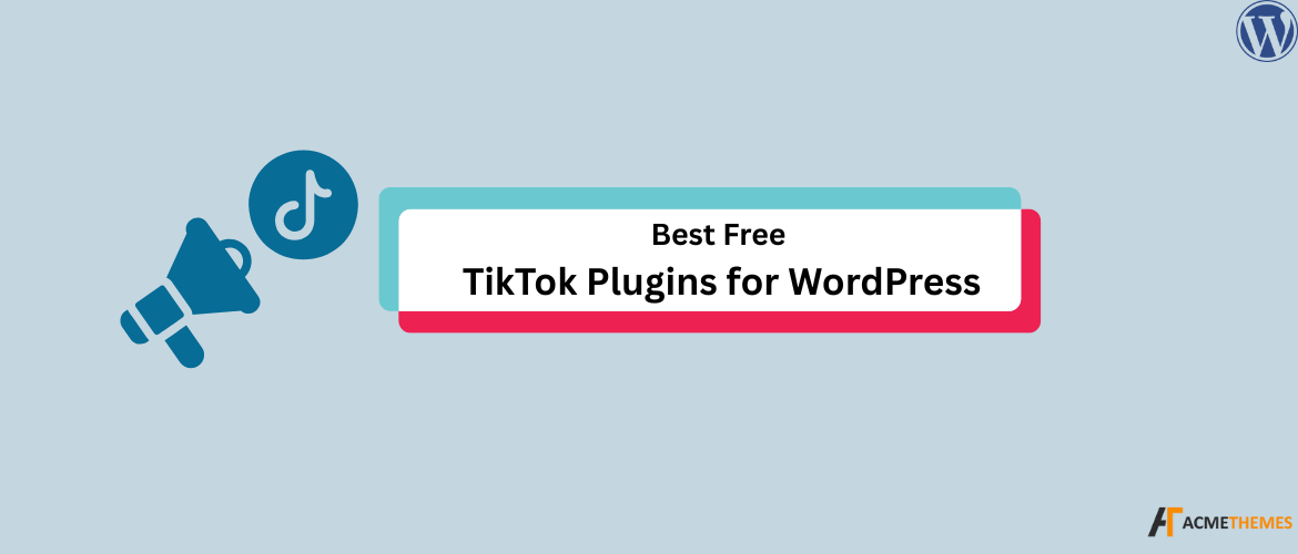 Best-Free-TikTok-Plugins-for-WordPress