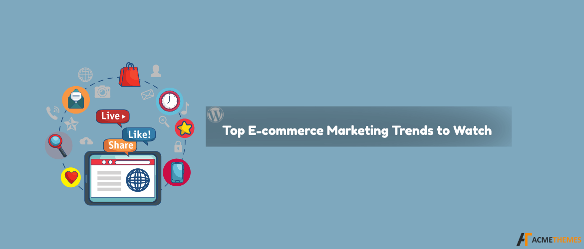 Top-Ecommerce-Marketing-Trends-to-Watch