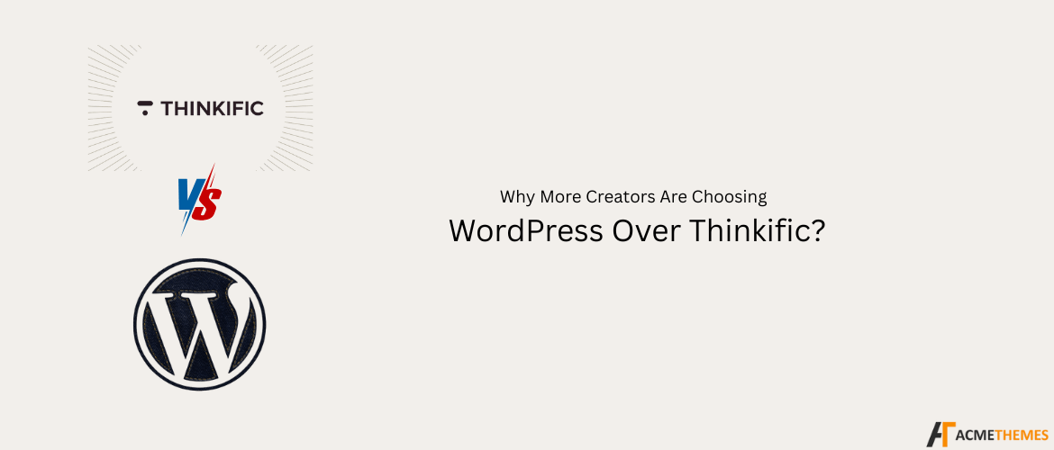 why-more-creators-are-choosing-wordpress-over-thinkific