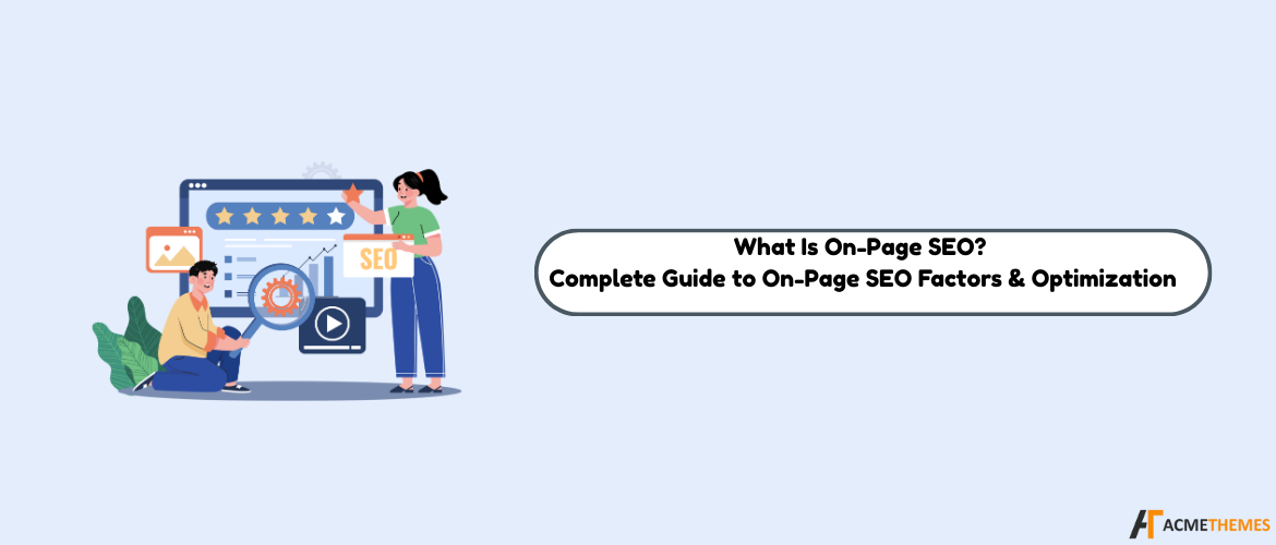 What-Is-On-Page-SEO-Complete-Guide-to-On-Page-SEO-Factors-Optimization